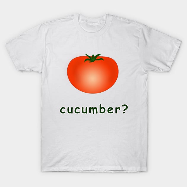 tomato or cucumber? T-Shirt by lilya.kudr